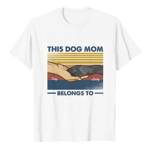 This Dog Mom Belongs To Retro Personalized Dog Mom Shirt